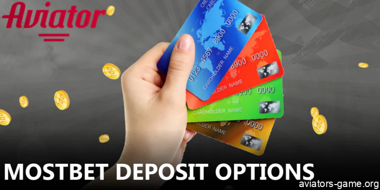 Available Deposit Methods for Mostbet Aviator App Users