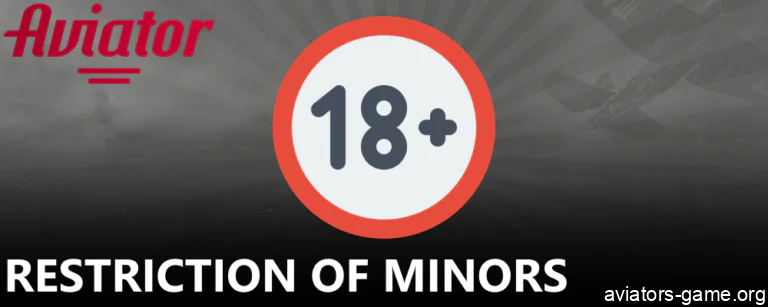 Age Restrictions and Minor Protection Policies for Aviator